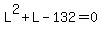 L%5E2%2BL-132+=+0