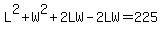 L%5E2%2BW%5E2%2B2LW-2LW=225