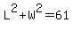 L%5E2%2BW%5E2=61