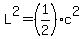 L%5E2=%281%2F2%29c%5E2