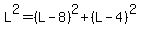 L%5E2=%28L-8%29%5E2%2B%28L-4%29%5E2