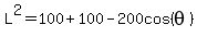 L%5E2=100%2B100-200cos%28theta%29