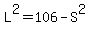 L%5E2=106-S%5E2