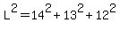 L%5E2=14%5E2%2B13%5E2%2B12%5E2