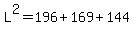 L%5E2=196%2B169%2B144