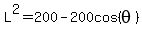 L%5E2=200-200cos%28theta%29