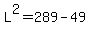 L%5E2=289-49