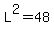 L%5E2=48