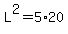 L%5E2=5%2A20