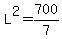 L%5E2=700%2F7