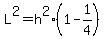 L%5E2=h%5E2%281-1%2F4%29
