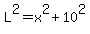 L%5E2=x%5E2%2B10%5E2