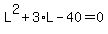 L%5E2+%2B+3%2AL+-+40+=+0