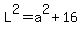 L%5E2+=+a%5E2+%2B+16