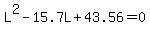 L%5E2+-+15.7L+%2B+43.56+=+0