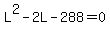 L%5E2+-+2L+-+288+=+0