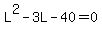 L%5E2+-+3L+-+40+=+0