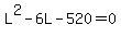 L%5E2+-+6L+-+520+=+0