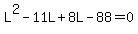 L%5E2-11L%2B8L-88=0