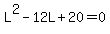 L%5E2-12L%2B20=0