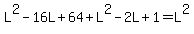 L%5E2-16L%2B64%2BL%5E2-2L%2B1=L%5E2