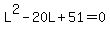 L%5E2-20L%2B51=0