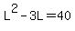 L%5E2-3L=40