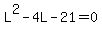 L%5E2-4L-21=0