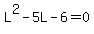 L%5E2-5L-6=0