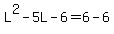 L%5E2-5L-6=6-6