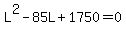 L%5E2-85L%2B1750=0