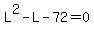L%5E2-L-72=0