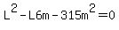 L%5E2-L6m-315m%5E2=0%29