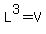 L%5E3=V