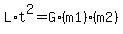 L+%2A+t%5E2+=+G%2A%28m1%29%2A%28m2%29