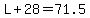 L+%2B+28+=+71.5