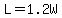 L+=+1.2W