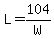 L+=+104%2FW