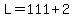 L+=+111%2B2