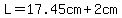 L+=+17.45cm+%2B+2cm