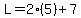 L+=+2%2A%285%29+%2B+7
