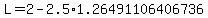 L+=+2+-+2.5%2A1.26491106406736