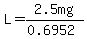 L+=+2.5mg%2F%280.6952%29