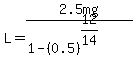 L+=+2.5mg%2F%281-%280.5%29%5E%2812%2F14%29%29