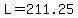 L+=+211.25