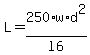L+=+250%2Aw%2Ad%5E2%2Fl6
