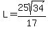 L+=+25sqrt%2834%29%2F17