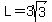 L+=+3sqrt%283%29