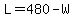 L+=+480-W