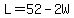 L+=+52+-+2W